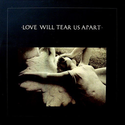 Love Will Tear Us Apart (180g) Vinyl 12"